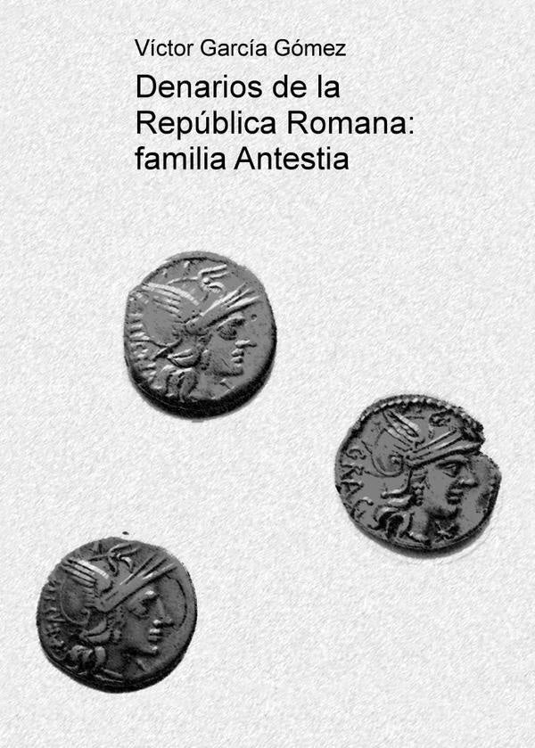 Denarios de la República Romana: familia Antestia | Víctor García Gómez