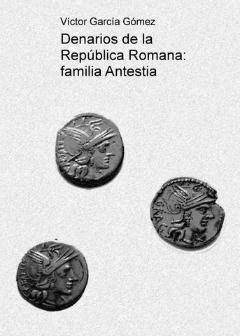Denarios de la República Romana: familia Antestia | Víctor García Gómez