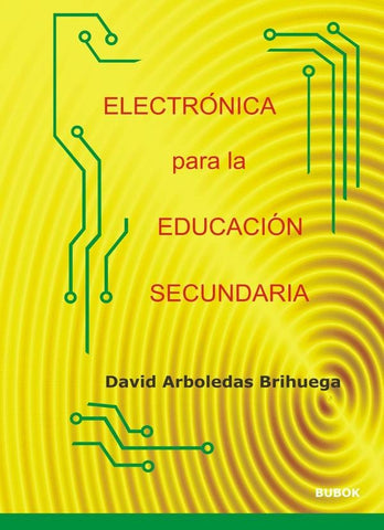 Electrónica para la educación secundaria  | David Arboledas Brihuega