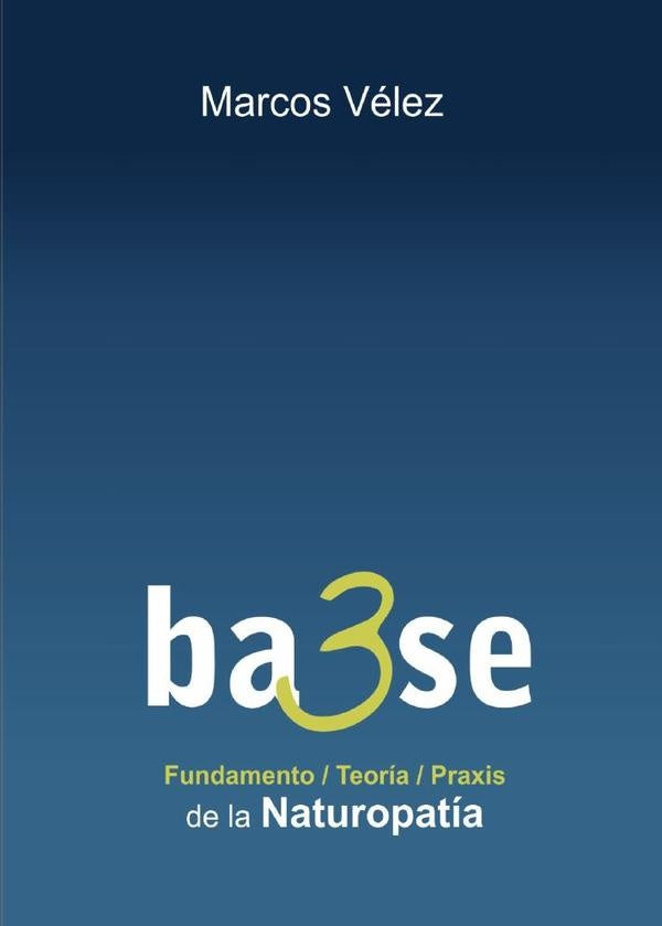 Base de la Naturopatía | A.P.E.N.B., Marcos Vélez