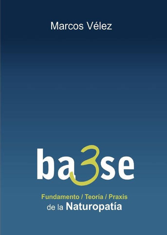 Base de la Naturopatía | A.P.E.N.B., Marcos Vélez