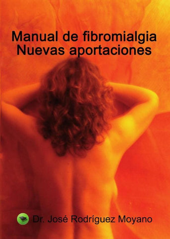 Manual de fibromialgia. Nuevas aportaciones  | Dr. José Rodríguez Moyano