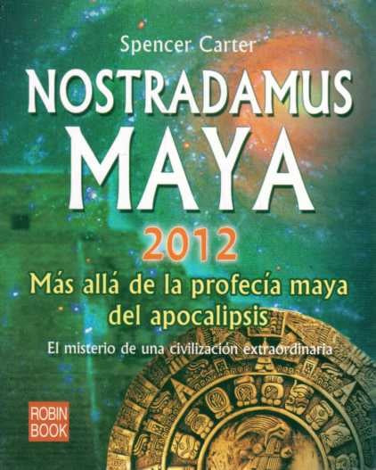 Nostradamus maya 2012