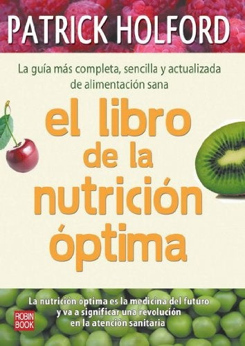EL LIBRO DE LA NUTRICION OPTIMA.. | PATRICK  HOLFORD