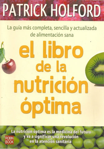 EL LIBRO DE LA NUTRICION OPTIMA.. | PATRICK  HOLFORD