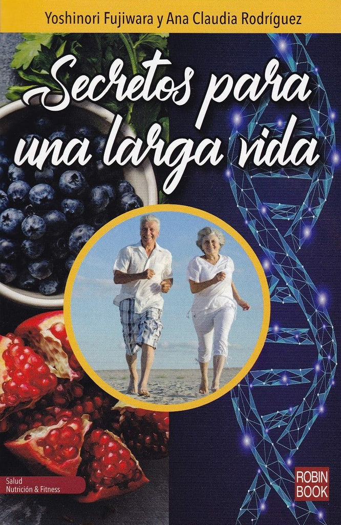 SECRETOS PARA LA LARGA VIDA | YOSHINORI  FUJIWARA