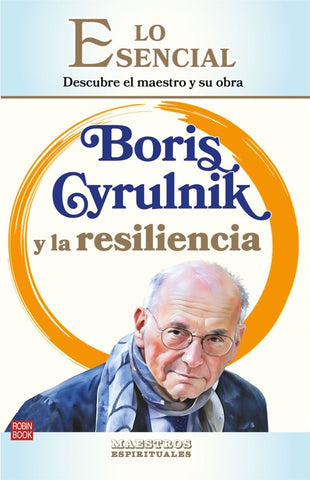 BORIS CYRULNIK Y LA RESILIENCIA | Boris Cyrulnik