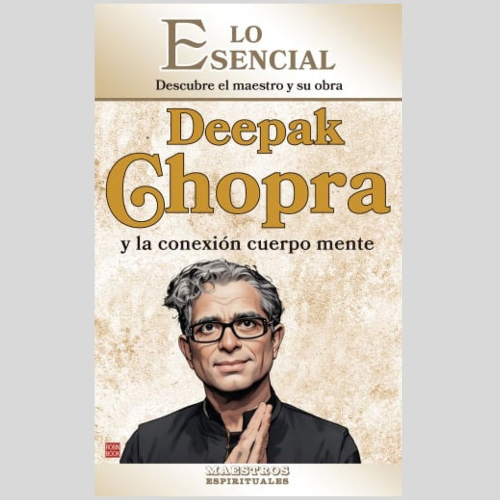 DEEPAK CHOPRA Y LA CONEXION CUERPO MENTE | Deepak Chopra – Librería Pocho