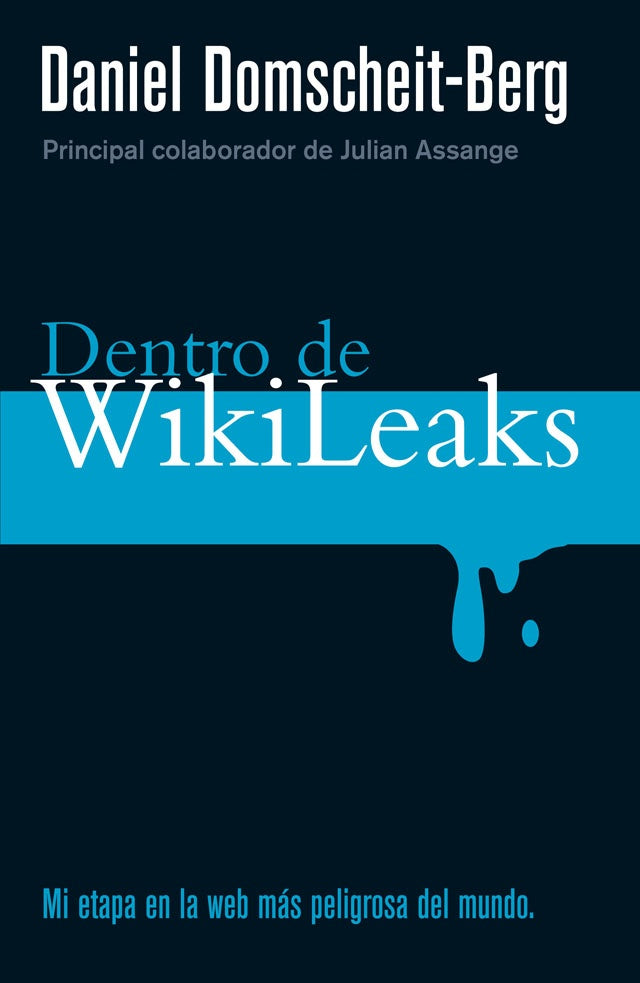 DENTRO DE WIKILEAKS.. | Daniel  Domscheit-Berg