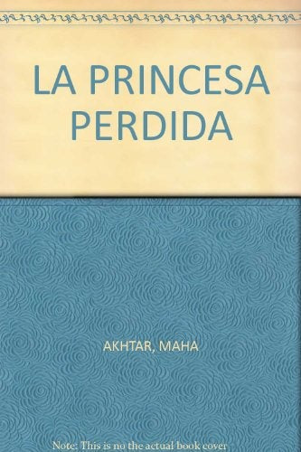 La princesa perdida | Maha Akhtar
