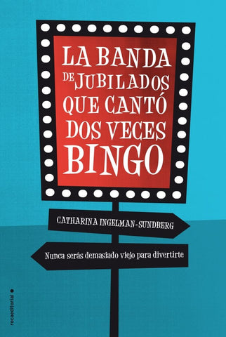 La Banda de Jubilados Que Canto Dos Veces Bingo | Catharina  Ingelman