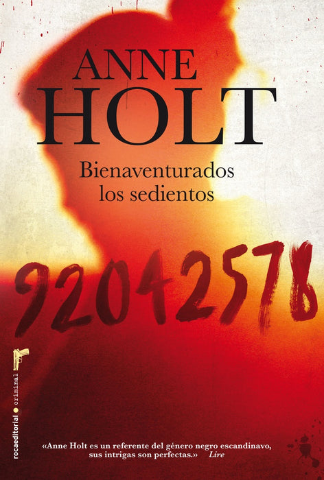 BIENAVENTURADOS LOS SEDIENTOS | ANNE HOLT