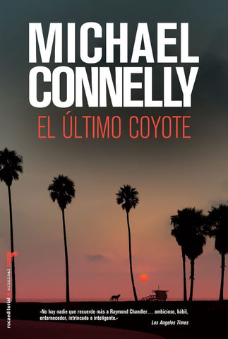 EL ÚLTIMO COYOTE.. | Michael Connelly
