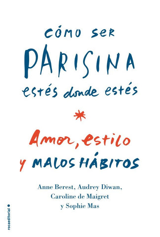 COMO SER PARISINA ESTÉS DONDE ESTÉS | Anne Berest