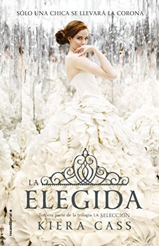 LA ELEGIDA.. | Kiera  Cass