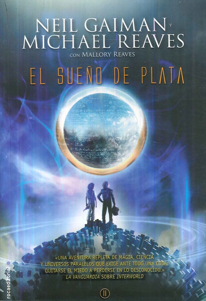 INTERWORLD 2. EL SUEÑO DE PLATA.. | Neil Gaiman