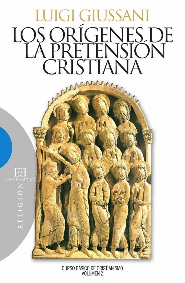 Los orígenes de la pretensión cristiana | Luigi Giussani