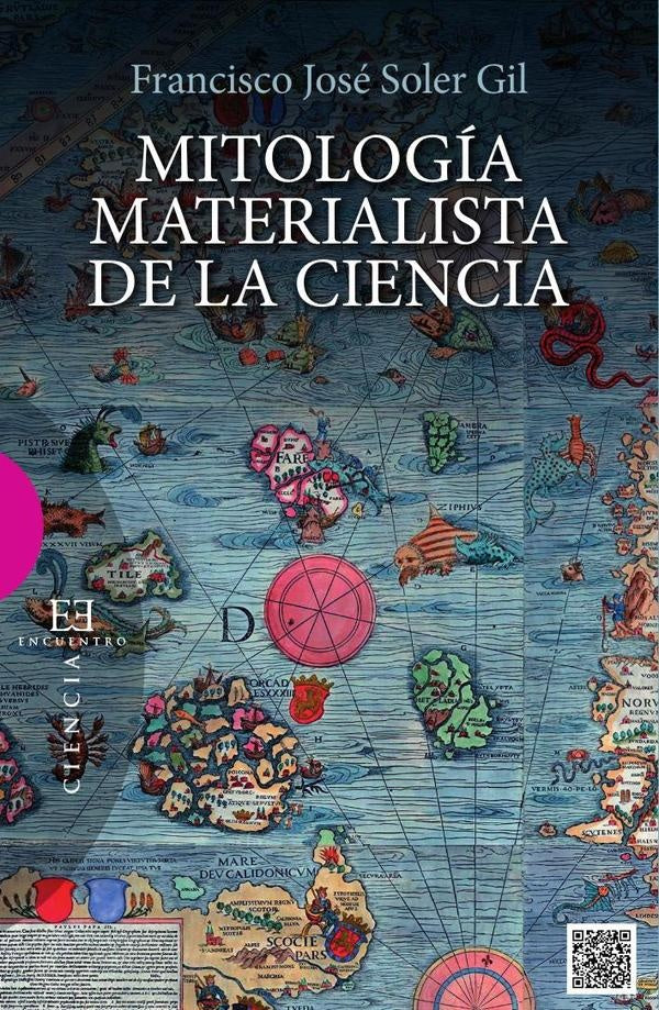 Mitología materialista de la ciencia | Francisco Soler
