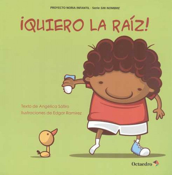 ¡QUIERO LA RAIZ!
