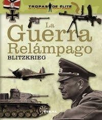 La guerra relámpago blitzkrieg | Juan Vázquez García