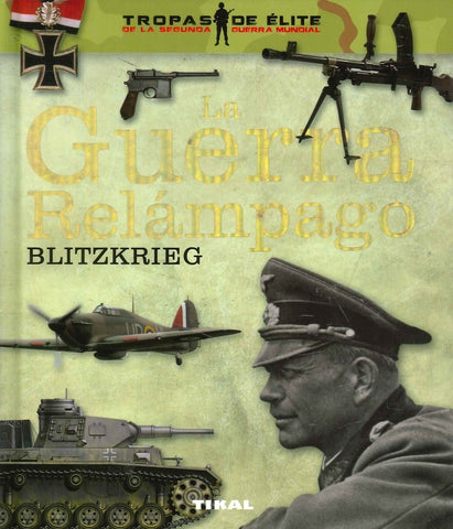 La guerra relámpago blitzkrieg | Juan Vázquez García