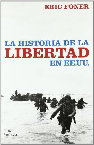 HISTORIA DE LA LIBERTAD EN EE.UU, LA | ERIC FONER