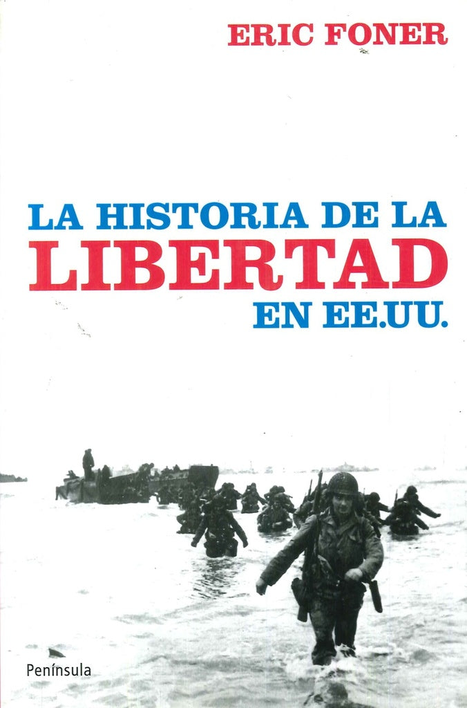 HISTORIA DE LA LIBERTAD EN EE.UU, LA | ERIC FONER