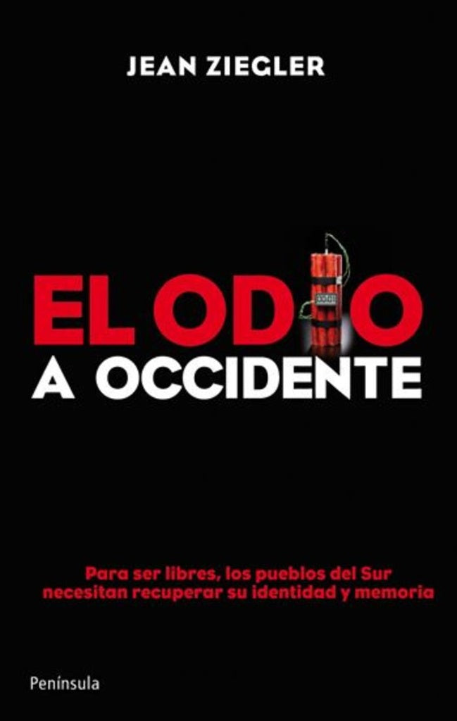 ODIO A OCCIDENTE, EL | JEAN ZIEGLER