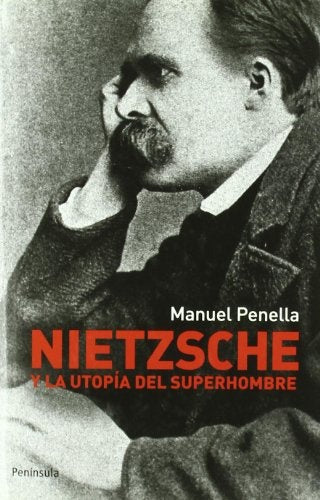 Nietzsche y la utopía del superhombre | Manuel Penella