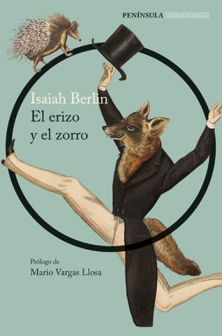 EL ERIZO Y LA ZORRO | Isaiah Berlin