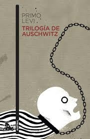 TRILOGÍA DE AUSCHWITZ  | Primo Levi