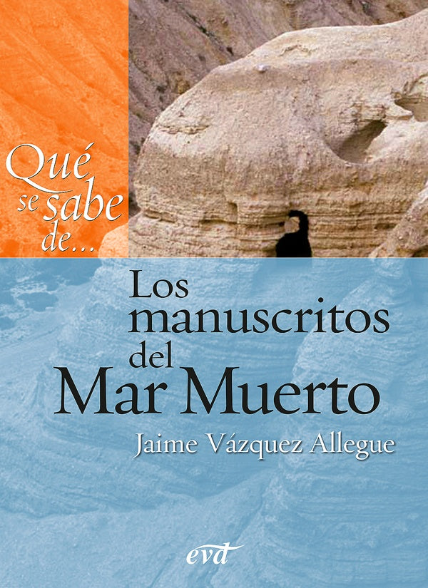 Qué se sabe de... Los manuscritos del Mar Muerto | Jaime Vázquez Allegue