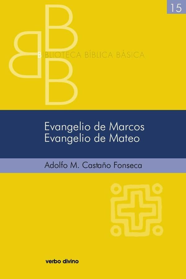 Evangelio de Marcos. Evangelio de Mateo | Adolfo Miguel Castaño Fonseca