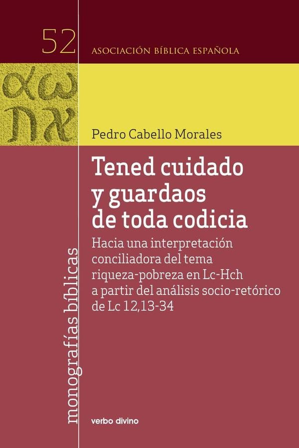 "Tened cuidado y guardaos de toda codicia" | Pedro Vicente Cabello Morales