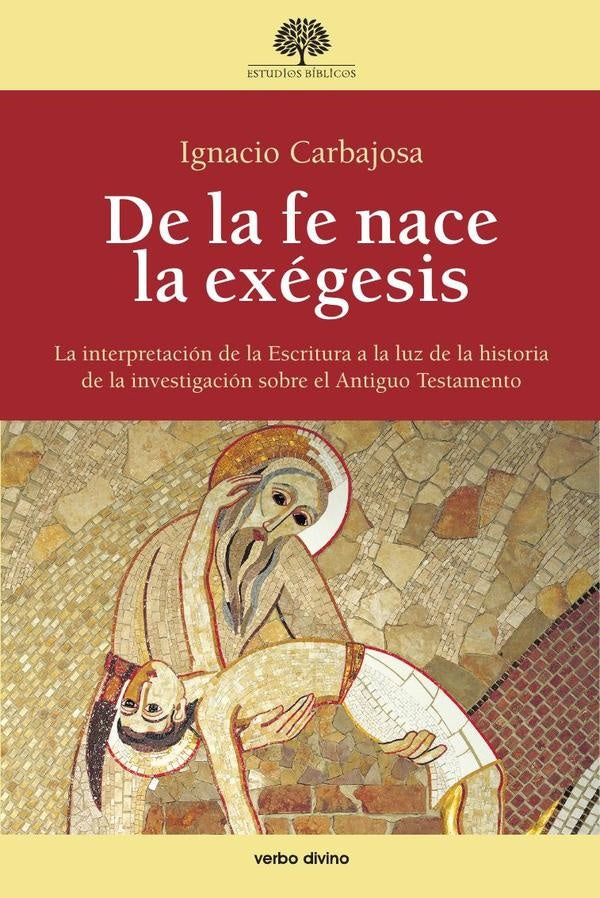 De la fe nace la exégesis | Ignacio Carbajosa Pérez