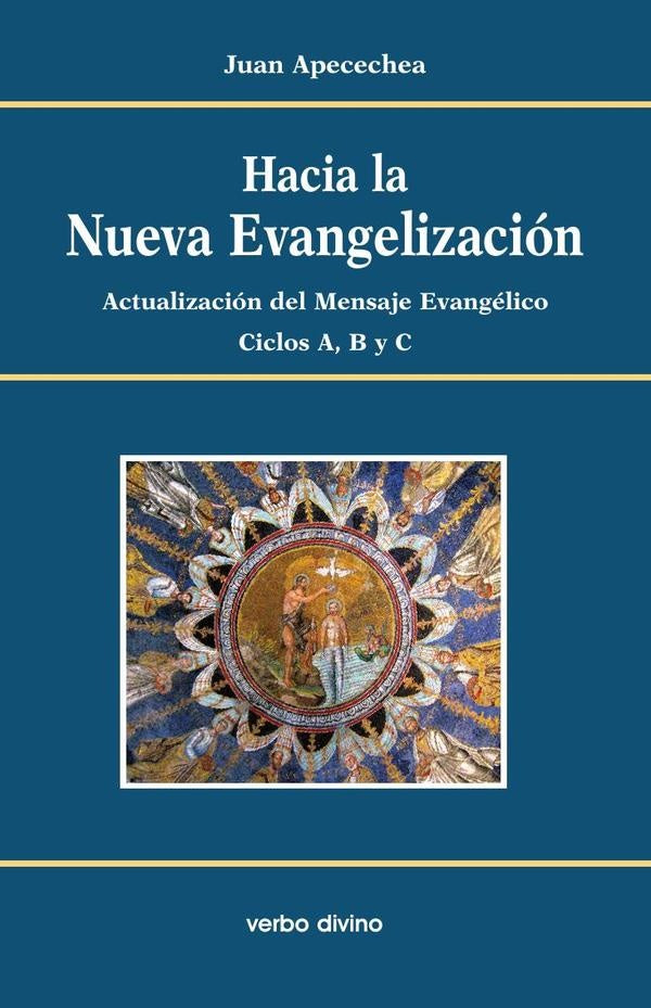 Hacia la nueva evangelización | Juan Apecechea Perurena