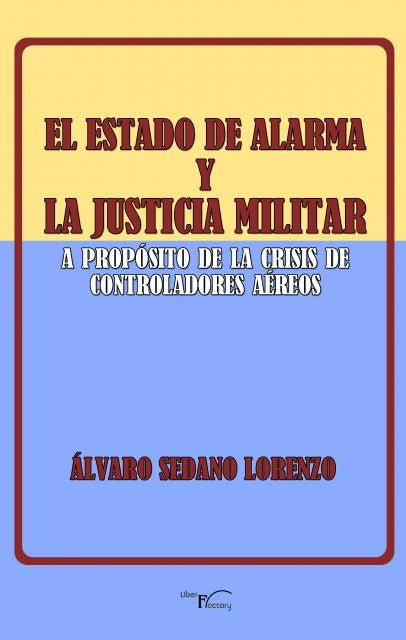 El estado de alarma y la justicia militar | Álvaro Sedano Lorenzo
