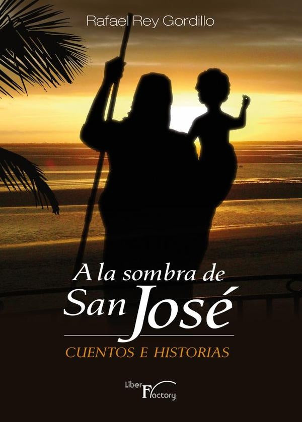 A la sombra de San José | Rafael Rey Gordillo