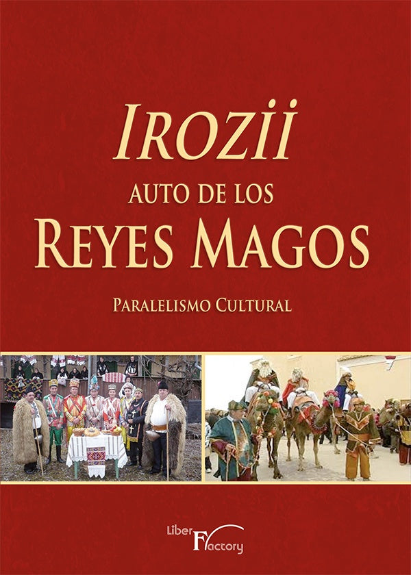Irozii - Auto de los Reyes Magos | Bucurenciu, Acedo Díaz