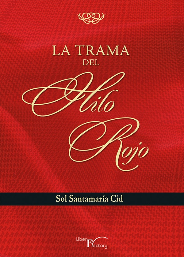 La trama del hilo rojo | Sol Santamaría Cid