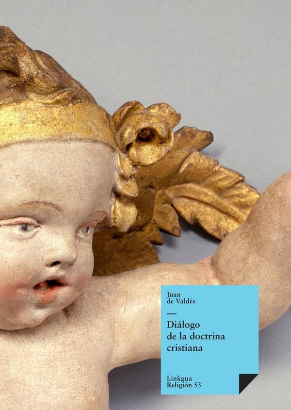 Diálogo de la doctrina cristiana | Valdés, Valdés