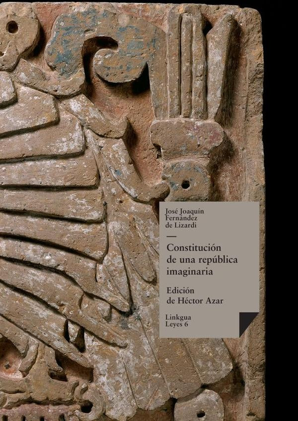 Constitución de una república imaginaria | José Joaquín Fernández de Lizardi
