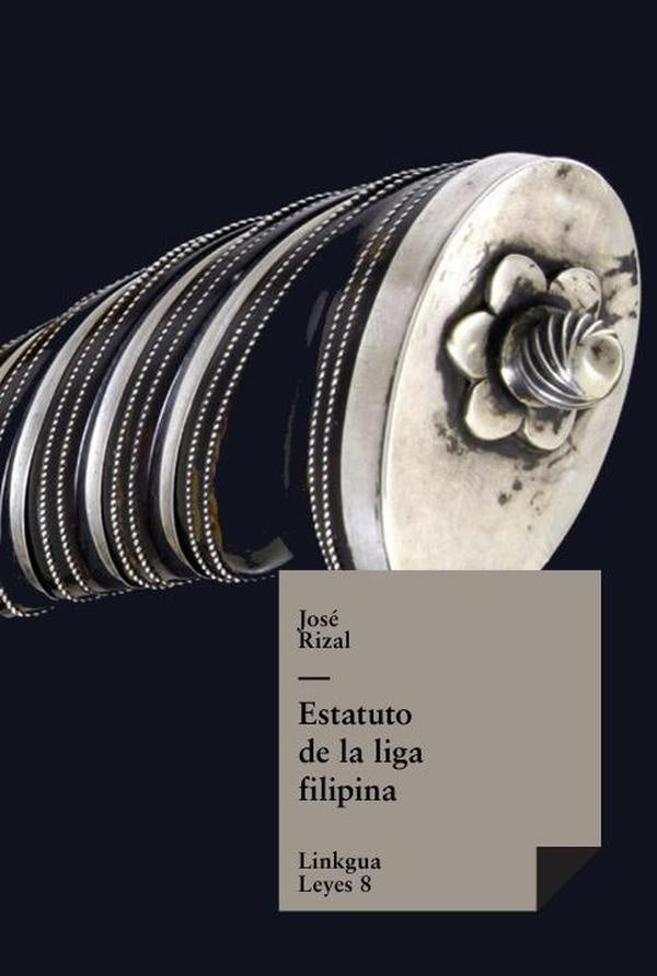 Estatuto de la liga filipina | José Rizal y Alonso