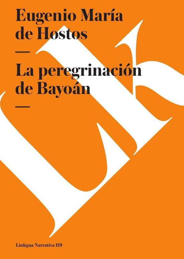 La peregrinación de Bayoán | Eugenio María de Hostos y Bonilla