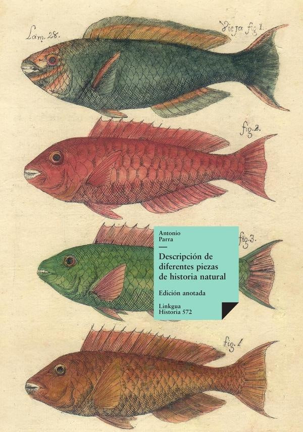 Descripción de diferentes piezas de historia natural | Antonio Parra