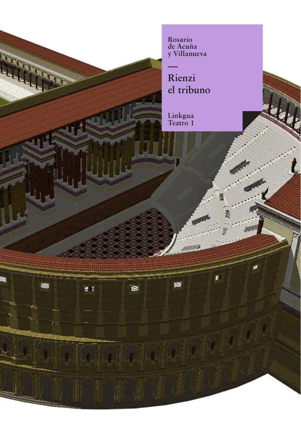 Rienzi el tribuno | Rosario de ACUÑA Y VILLANUEVA