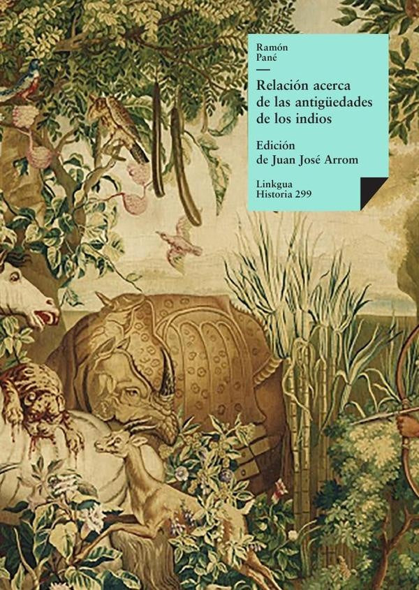 Relación acerca de las antigüedades de los indios | Ramón Pané