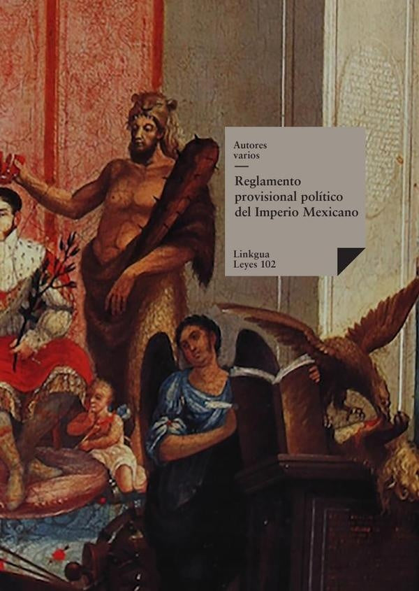 Reglamento provisional político del Imperio Mexicano de 1822 | Autores Varios, Autores Varios y otros
