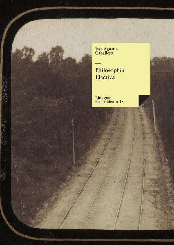 Philosophia Electiva | José Agustín Caballero
