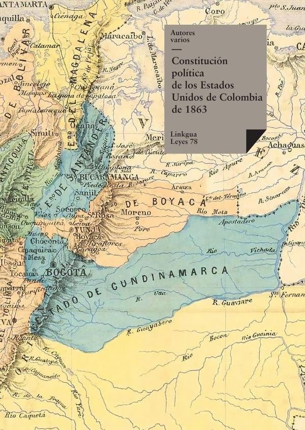Constitución política de los Estados Unidos de Colombia de 1863 | Autores Varios, Autores Varios y otros